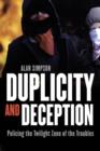 Image for Duplicity and deception  : policing the twilight zone of the troubles