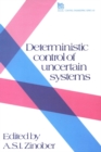 Image for Deterministic Control of Uncertain Systems