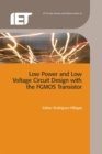 Image for Low power and low voltage circuit design with the FGMOS transistor