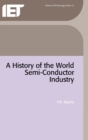 Image for A History of the World Semiconductor Industry