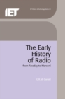 Image for The early history of radio: from Faraday to Marconi