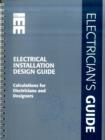 Image for Electrical Installation Design Guide : Calculations for Electricians and Designers