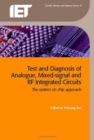 Image for Test and diagnosis of analogue, mixed-signal and RF integrated circuits  : the system on chip approach