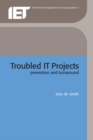 Image for Troubled IT projects: prevention and turnaround