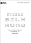Image for The New Silk Road 2007-2010