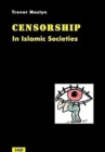 Image for A history of censorship in Islamic societies