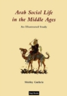 Image for Arab Social Life in the Middle Ages : An Illustrated Study