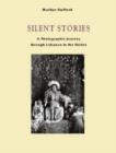 Image for Silent stories  : a photographic journey through Lebanon in the sixties