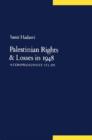 Image for Palestinian Rights and Losses in 1948 : A Comprehensive Study