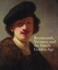 Image for Rembrandt, Vermeer and the Dutch Golden Age