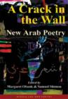 Image for A crack in the wall  : new Arab poetry