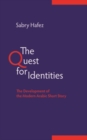 Image for The quest for identities  : the development of the modern Arabic short story