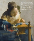 Image for Rembrandt, Vermeer et le siecle d&#39;or hollandais