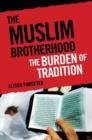 Image for The Muslim Brotherhood  : the burden of tradition