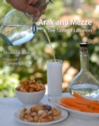 Image for Arak and Mezze  : the taste of Lebanon