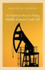 Image for An Optimum Base for Pricing Middle Eastern Crude Oil