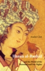 Image for Harun al-Rashid: and the World of the Thousand and One Nights