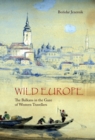 Image for Wild Europe  : the Balkans in the gaze of Western travellers
