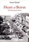 Image for Heart of Beirut: reclaiming the Bourj