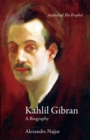 Image for Kahlil Gibran  : a biography