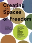 Image for Creating spaces of freedom  : culture in defiance