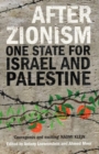 Image for After Zionism: one state for Israel and Palestine