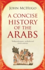 Image for A Concise History of the Arabs