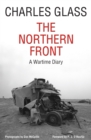 Image for The northern front: a wartime diary