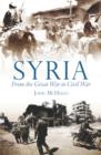 Image for Syria  : from the Great War to civil war