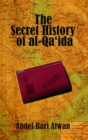 Image for The Secret History of Al-Qaida