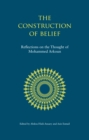 Image for The construction of belief: reflections on the thought of Mohammed Arkoun