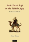 Image for Arab social life in the Middle Ages: an illustrated study