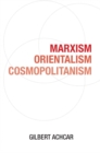 Image for Marxism, Orientalism, Cosmopolitanism