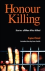 Image for Honour killing: stories of men who killed