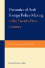 Image for Dynamics of Arab foreign policy-making in the twenty-first century: domestic contraints and external challenges