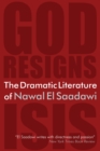 Image for The dramatic literature of Nawal El Saadawi