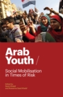 Image for Arab youth: social mobilization in times of risk