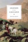 Image for Legends of the Caucasus