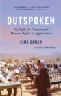 Image for Outspoken: My Fight for Freedom and Human Rights in Afghanistan.