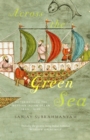 Image for Across The Green Sea : Histories from the Western Indian Ocean, 1440–1640