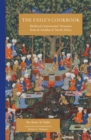 Image for The exile&#39;s cookbook  : medieval gastronomic treasures from al-Andalus and North Africa