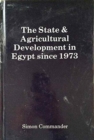 Image for The State and Agricultural Development in Egypt Since 1973