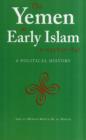 Image for Yemen in Early Islam, 9-233/630-847 : A Political History