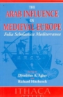 Image for The Arab influence in medieval Europe  : folia scholastica Mediterranea