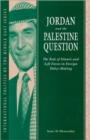 Image for Jordan and the Palestinian question  : the role of the Islamic and left forces in foreign policy-making