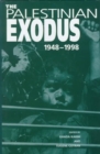 Image for The Palestinian exodus, 1948-1998