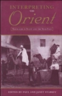 Image for Interpreting the Orient  : travellers in Egypt and the Near East