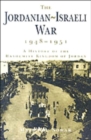 Image for The Jordanian-Israeli war, 1948-1951  : a history of the Hashemite Kingdom of Jordan