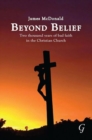 Image for Beyond Belief : Two Thousand Years of Bad Faith in the Christian Church