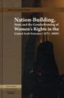 Image for Nation-building, State and the Genderframing of Women&#39;s Rights in the United Arab Emirates (1971-2009)